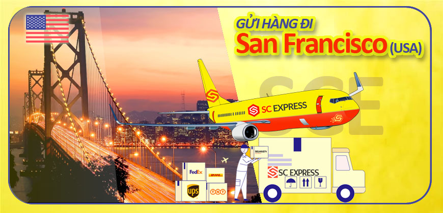 Gui hang di San Francisco nhanh chóng, an toàn, tiết kiệm