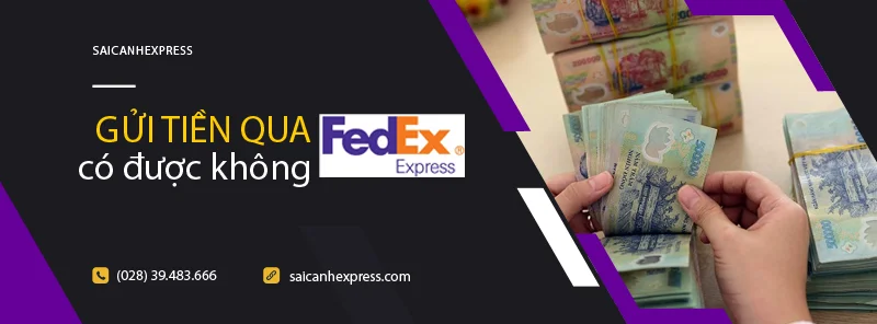 Gửi tiền qua FedEx được không