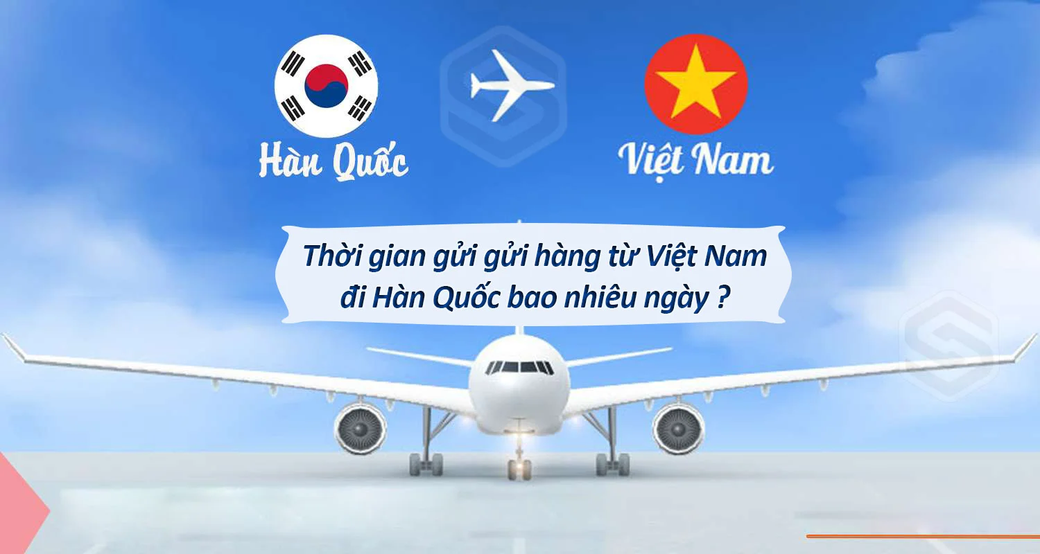 Thời gian chuyển phát nhanh đi Hàn Quốc