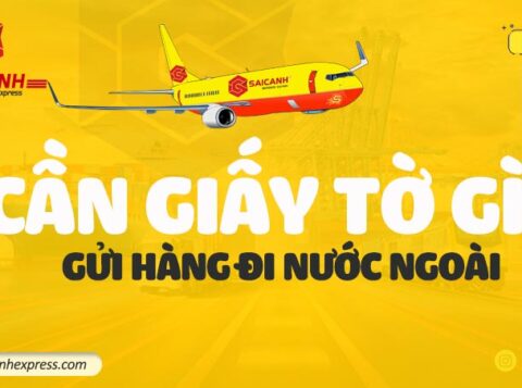 Gửi hàng đi nước ngoài cần giấy tờ gì
