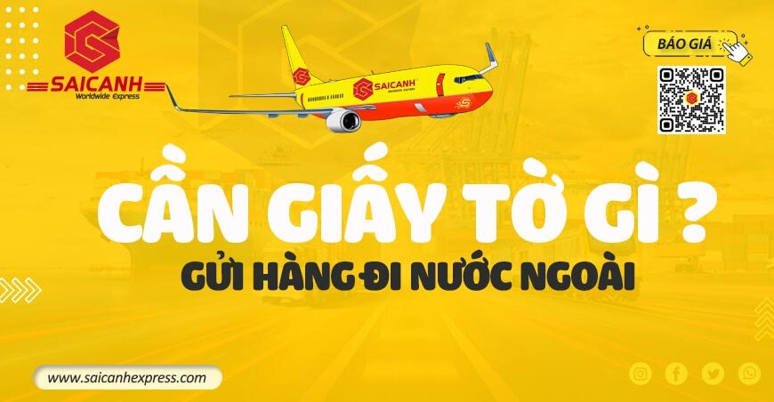 Gửi hàng đi nước ngoài cần giấy tờ gì