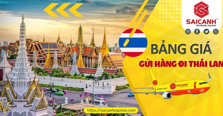 Bảng giá gửi hàng đi Thái Lan trọn gói bao thuế 100%