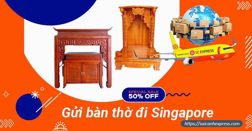 Gửi bàn thờ đi Singapore
