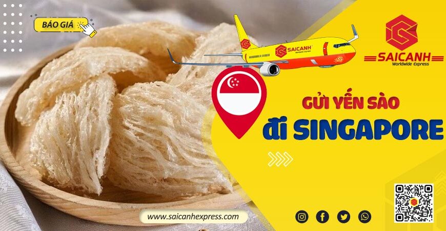 Gửi yến sào đi Singapore
